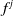 f Superscript j