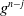 g Superscript n minus j