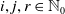 i comma j comma r element of double struck upper N 0