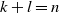 k plus l equals n
