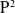 normal upper P squared