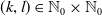 left parenthesis k comma l right parenthesis element of double struck upper N 0 times double struck upper N 0