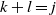 k plus l equals j