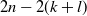 2 n minus 2 left parenthesis k plus l right parenthesis