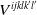 upper V Superscript i j k l k prime l prime