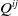 upper Q Superscript i j