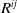 upper R Superscript i j