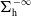 normal upper Sigma Subscript normal h Superscript negative normal infinity