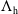 normal upper Lamda Subscript normal h