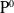 normal upper P Superscript 0