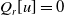 upper Q Subscript r Baseline left bracket u right bracket equals 0