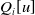 upper Q Subscript i Baseline left bracket u right bracket