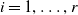 i equals 1 comma ellipsis comma r