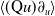left angle bracket left parenthesis normal upper Q u right parenthesis partial differential Subscript u Baseline right angle bracket