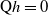 normal upper Q h equals 0