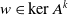 w element of kernel upper A Superscript k