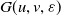upper G left parenthesis u comma v comma epsilon right parenthesis