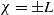 chi equals plus or minus upper L