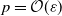 p equals script upper O left parenthesis epsilon right parenthesis