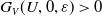 upper G Subscript upper V Baseline left parenthesis upper U comma 0 comma epsilon right parenthesis greater than 0