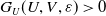 upper G Subscript upper U Baseline left parenthesis upper U comma upper V comma epsilon right parenthesis greater than 0