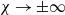 chi right arrow plus or minus normal infinity