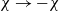 chi right arrow negative chi