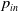 p Subscript i n