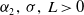 alpha 2 comma sigma comma upper L greater than 0