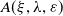 upper A left parenthesis xi comma lamda comma epsilon right parenthesis