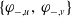 StartSet phi Subscript minus comma u Baseline comma phi Subscript minus comma v Baseline EndSet
