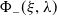 normal upper Phi Subscript minus Baseline left parenthesis xi comma lamda right parenthesis