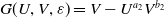 upper G left parenthesis upper U comma upper V comma epsilon right parenthesis equals upper V minus upper U Superscript a 2 Baseline upper V Superscript b 2