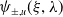 psi Subscript plus or minus comma u Baseline left parenthesis xi comma lamda right parenthesis