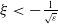 xi less than minus StartFraction 1 Over StartRoot epsilon EndRoot EndFraction