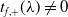 t Subscript f comma plus Baseline left parenthesis lamda right parenthesis not equals 0