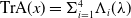 trace upper A left parenthesis x right parenthesis equals normal upper Sigma Subscript i equals 1 Superscript 4 Baseline normal upper Lamda Subscript i Baseline left parenthesis lamda right parenthesis