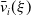 ModifyingAbove v With bar Subscript i Baseline left parenthesis xi right parenthesis