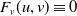 upper F Subscript v Baseline left parenthesis u comma v right parenthesis identical to 0