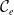 script upper C Subscript e