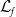 script upper L Subscript f