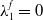 lamda 1 Superscript f Baseline equals 0
