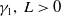 gamma 1 comma upper L greater than 0