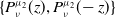 StartSet upper P Subscript nu Superscript mu 2 Baseline left parenthesis z right parenthesis comma upper P Subscript nu Superscript mu 2 Baseline left parenthesis negative z right parenthesis EndSet