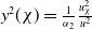 y squared left parenthesis chi right parenthesis equals StartFraction 1 Over alpha 2 EndFraction StartFraction u Subscript chi Superscript 2 Baseline Over u squared EndFraction