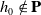 h 0 not an element of bold upper P