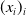 left parenthesis x Subscript i Baseline right parenthesis Subscript i