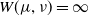 upper W left parenthesis mu comma nu right parenthesis equals normal infinity