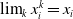 limit Underscript k Endscripts x Subscript i Superscript k Baseline equals x Subscript i