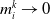 m Subscript i Superscript k Baseline right arrow 0